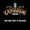 No Me Voy a Rajar - La Demanda lyrics