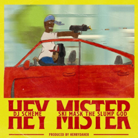 DJ Scheme - Hey Mister (feat. Ski Mask the Slump God) artwork