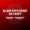 Ósmy Trzeci - Elektryczne Gitary lyrics