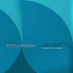 Zane Carney - Pitchfork