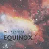 Equinox - Single album lyrics, reviews, download