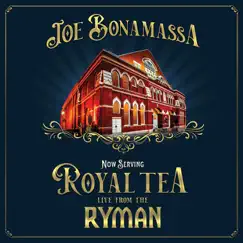 Now Serving: Royal Tea Live From the Ryman by Joe Bonamassa album reviews, ratings, credits