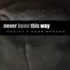 Never Been This Way - Single album lyrics, reviews, download
