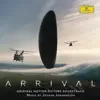 Arrival (Original Motion Picture Soundtrack) album lyrics, reviews, download