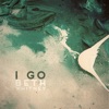 I Go - Single