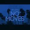 No Moves (feat. Dj Flippp) song lyrics
