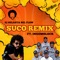 Suco (feat. Ingomblock) [Remix] - DJ Nelasta Nel Flow lyrics