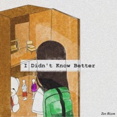 I Didn't Know Better - EP artwork