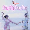 Dag Dig Dug Der - Single