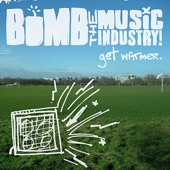 I Don't Love You Anymore by Bomb The Music Industry!