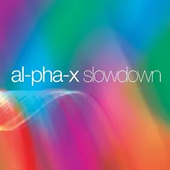 Slowdown (Alpha X) by Al-pha-X album reviews, ratings, credits