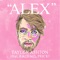 Alex (feat. Rachael Price) - Taylor Ashton lyrics