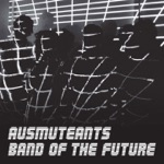 AUSMUTEANTS - Come Home with Me