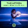 How I Wish (Club Mix) - Single