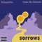 sorrows (feat. Isaac, The Beloved) - 2chopsticks lyrics