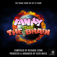 Geek Music - Pinky and the Brain Main Theme (From 