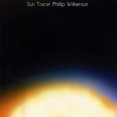 Phillip Wilkerson - Sun Tracer Part I