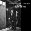 Bach Trios album lyrics, reviews, download