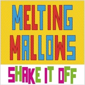 Melting Mallows - Shake It Off