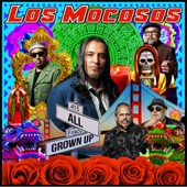 Los Mocosos - All Grown Up