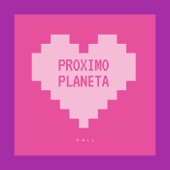 Próximo Planeta artwork