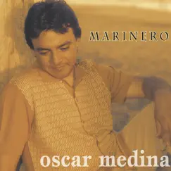 Marinero by Oscar Medina album reviews, ratings, credits