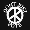 Don't (Just) Vote [feat. Bob Weir & Noam Chomsky] - Single