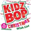 Kidz Bop Christmas Wish List album lyrics, reviews, download