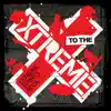 To the Xtreme: Extreme Sports Rock album lyrics, reviews, download