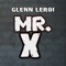 Mr. X - Glenn Leroi lyrics
