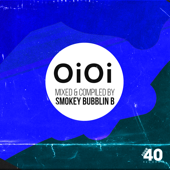 Oi Oi (Mixed & Compiled by Smokey Bubblin B) - Artisti Vari