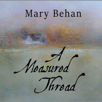 Mary Behan - A Measured Thread artwork