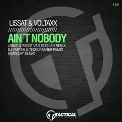 Ain't Nobody (Remixes) - Single by Lissat & Voltaxx album reviews, ratings, credits