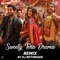 Sweety Tera Drama Remix by DJ Notorious - Dev Negi, Pawni Pandey, Shraddha Pandit & Pravesh Mallick lyrics