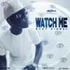 Stream & download Watch Me - Single