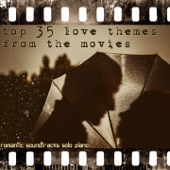 Top 35 Love Themes from the Movies (romantic soundtracks solo piano) artwork