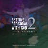 Getting Personal with God 2 (Live Worship)