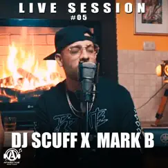 Live Session #05 - Single by DJ Scuff & Mark B. album reviews, ratings, credits