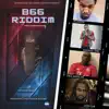 B66 Riddim - EP album lyrics, reviews, download