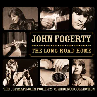 The Long Road Home - The Ultimate John Fogerty / Creedence Collection by John Fogerty album reviews, ratings, credits