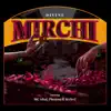 Stream & download Mirchi (feat. MC Altaf, Stylo G & Phenom) - Single