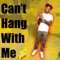 Can't Hang With Me - DJ Tuff lyrics