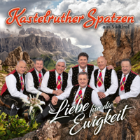 Kastelruther Spatzen - Liebe für die Ewigkeit artwork