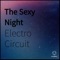 The Sexy Night - Electro Circuit lyrics