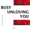 Busy Unloving You - Taurus Frank lyrics