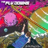 The Fly Downs - Fire up the Press