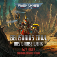 Guy Haley - Warhammer 40.000, Belisarius Cawl: Das große Werk artwork