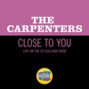 Carpenters - Close To You