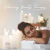 Stream & download Relaxing Beauty Therapy 2020: Background Sounds for Massage, Spa & Wellness, Relaxation, Meditation, Sleep