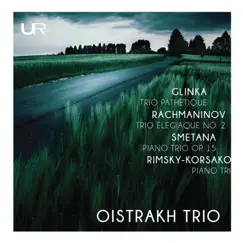 Glinka, Rachmaninoff, Smetana & Rimsky-Korsakov: Piano Trios by Oistrakh Trio album reviews, ratings, credits